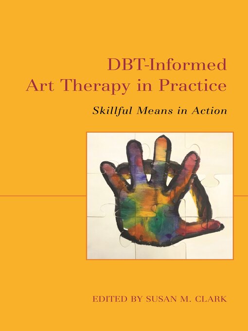 Title details for DBT-Informed Art Therapy in Practice by Susan M. Clark - Wait list